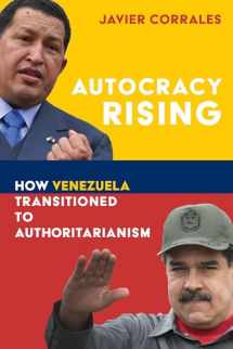 9780815740070-0815740077-Autocracy Rising: How Venezuela Transitioned to Authoritarianism