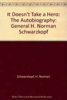 9780756787448-0756787440-It Doesn't Take a Hero: The Autobiography: General H. Norman Schwarzkopf