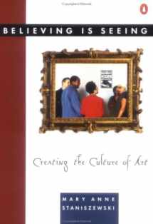 9780140168242-0140168249-Believing Is Seeing: Creating the Culture of Art