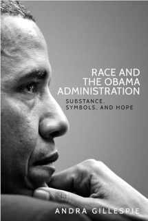 9781526105028-1526105020-Race and the Obama Administration: Substance, symbols, and hope