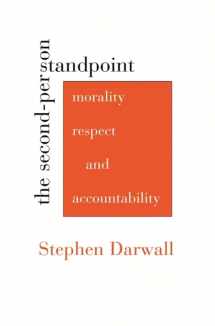 9780674034624-0674034627-The Second-Person Standpoint: Morality, Respect, and Accountability
