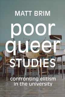 9781478008200-1478008202-Poor Queer Studies: Confronting Elitism in the University