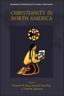 9781399507431-1399507435-Christianity in North America (Edinburgh Companions to Global Christianity)