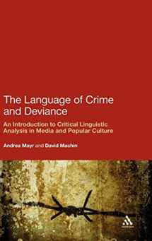 9781441158772-1441158774-The Language of Crime and Deviance: An Introduction to Critical Linguistic Analysis in Media and Popular Culture