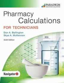 9780763884185-0763884189-Pharmacy Calculations for Technicians - Sixth Edition - Text and eBook (1-year access) and NAVIGATOR+ (codes via ground delivery)