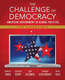 9781133950738-1133950736-The Challenge of Democracy: American Government in Global Politics, The Essentials (Book Only)