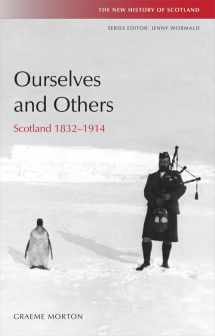 9780748620494-0748620494-Ourselves and Others: Scotland 1832-1914 (New History of Scotland)