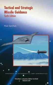 9781600868948-1600868940-Tactical and Strategic Missile Guidance (Progress in Astronautics and Aeronautics)