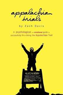 9780985090104-0985090103-Appalachian Trials: A Psychological and Emotional Guide To Thru-Hike the Appalachian Trail
