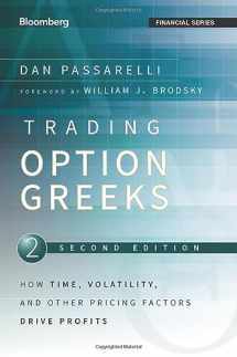 9781118133163-1118133161-Trading Options Greeks: How Time, Volatility, and Other Pricing Factors Drive Profits