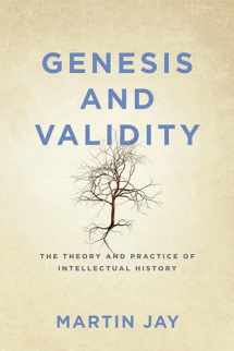 9780812224962-0812224965-Genesis and Validity: The Theory and Practice of Intellectual History