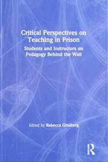 9780815379065-0815379064-Critical Perspectives on Teaching in Prison: Students and Instructors on Pedagogy Behind the Wall