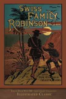 9781950435579-1950435571-Swiss Family Robinson (Illustrated Classic): 200th Anniversary Collection