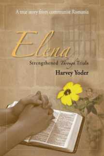 9781885270290-1885270291-Elena: Strengthened Through Trials