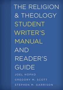 9781538100943-1538100940-The Religion and Theology Student Writer's Manual and Reader's Guide (Volume 4) (The Student Writer's Manual: A Guide to Reading and Writing, 4)