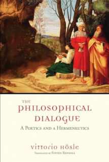 9780268030971-0268030979-The Philosophical Dialogue: A Poetics and a Hermeneutics