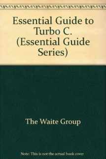 9780672226755-0672226758-The Waite Group's Essential Guide to Turbo C (Essential Guide Series)