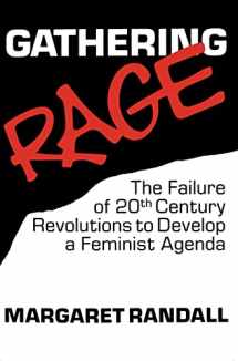 9780853458616-0853458618-Gathering Rage: The Failure of 20th Century Revolutions to Develop a Feminist Agenda