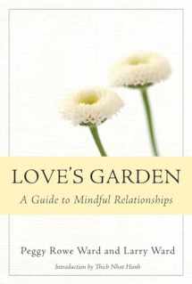 9781888375732-1888375736-Love's Garden: A Guide to Mindful Relationships
