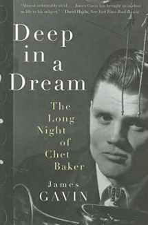 9781569767573-1569767572-Deep in a Dream: The Long Night of Chet Baker