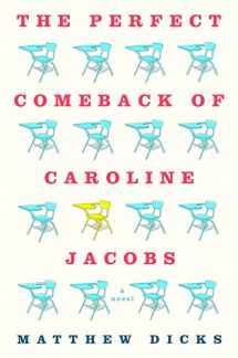 9781250006301-1250006309-The Perfect Comeback of Caroline Jacobs: A Novel