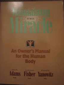 9780912547091-091254709X-Maintaining the Miracle: An Owner's Manual for the Human Body