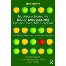 9781138851986-1138851981-Teaching to Exceed the English Language Arts Common Core State Standards: A Critical Inquiry Approach for 6-12 Classrooms