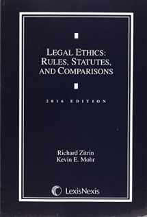 9781632809520-1632809524-Legal Ethics 2016: Rules, Statutes, and Comparisons