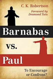 9781630882778-1630882771-Barnabas vs. Paul: To Encourage or Confront?