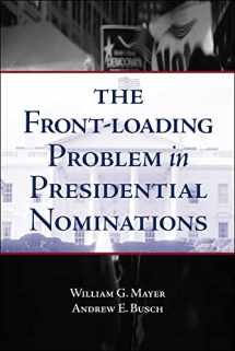 9780815755203-0815755201-The Front-Loading Problem in Presidential Nominations