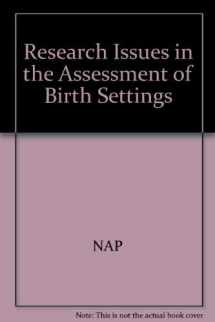 9780309033374-0309033373-Research Issues in the Assessment of Birth Settings: Report of a Study