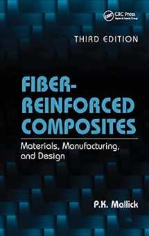 9780849342059-0849342058-Fiber-Reinforced Composites: Materials, Manufacturing, and Design, Third Edition (Mechanical Engineering)