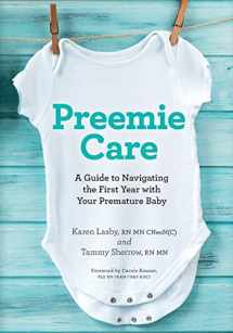 9781999044305-1999044304-Preemie Care: A Guide to Navigating the First Year with Your Premature Baby