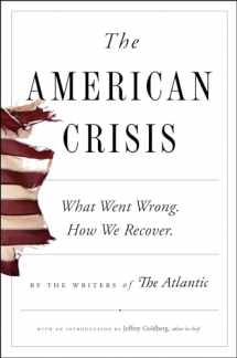 9781982157036-1982157038-The American Crisis: What Went Wrong. How We Recover.