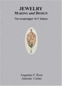 9780975891483-0975891480-Jewelry Making and Design: The Unabridged 1917 Edition