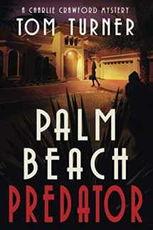 9781720113171-1720113173-Palm Beach Predator (Charlie Crawford Palm Beach Mysteries)