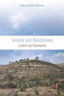 9781608461486-1608461483-Israelis and Palestinians: Conflict and Resolution