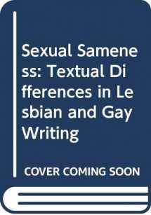 9780415069373-0415069378-Sexual Sameness: Textual Difference in Lesbian and Gay Writing