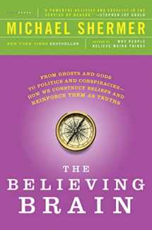 9781250008800-1250008808-The Believing Brain: From Ghosts and Gods to Politics and Conspiracies---How We Construct Beliefs and Reinforce Them as Truths