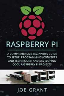 9781071276136-1071276131-Raspberry Pi: A Comprehensive Beginner's Guide to Setup, Programming(Concepts and techniques) and Developing Cool Raspberry Pi Projects