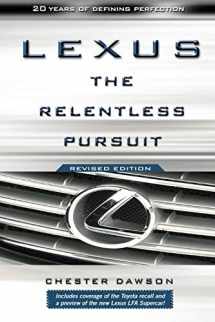 9780470828045-0470828048-Lexus: The Relentless Pursuit