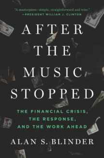 9781594205309-1594205302-After the Music Stopped: The Financial Crisis, the Response, and the Work Ahead