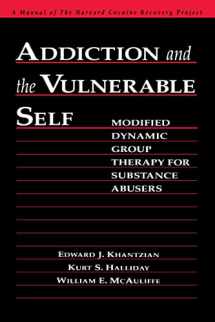 9780898621723-0898621720-Addiction and the Vulnerable Self: Modified Dynamic Group Therapy for Substance Abusers (The Guilford Substance Abuse Series)