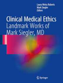 9783319538730-331953873X-Clinical Medical Ethics: Landmark Works of Mark Siegler, MD