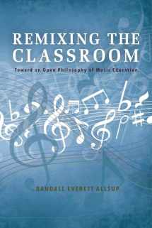 9780253021328-0253021324-Remixing the Classroom: Toward an Open Philosophy of Music Education (Counterpoints: Music and Education)