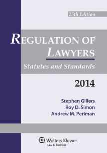 9781454827993-1454827998-Regulation of Lawyers: Statutes & Standards 2014 Supplement