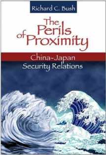 9780815725473-0815725477-The Perils of Proximity: China-Japan Security Relations