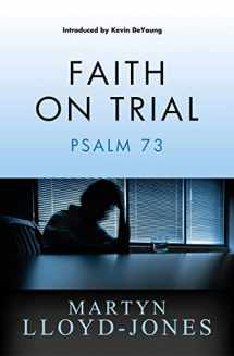 9781845506964-1845506960-Faith on Trial: Psalm 73