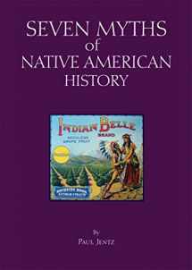 9781624666780-1624666787-Seven Myths of Native American History (Myths of History: A Hackett Series)