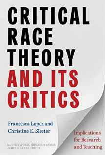 9780807768075-0807768073-Critical Race Theory and Its Critics: Implications for Research and Teaching (Multicultural Education Series)